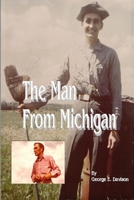 The Man From Michigan 0615141072 Book Cover