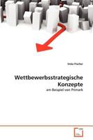 Wettbewerbsstrategische Konzepte 3639379969 Book Cover