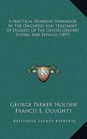 A Practical Working Handbook in the Diagnosis and Treatment of Diseases of Genitourinary System 1164544861 Book Cover