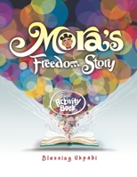 Mora's Freedom Story 9785850803 Book Cover
