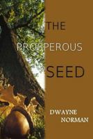 The Prosperous Seed 0692594213 Book Cover