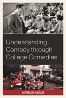 Understanding Comedy through College Comedies 0761870628 Book Cover