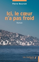 Ici, le coeur n’a pas froid (French Edition) B0DMCD9YR3 Book Cover