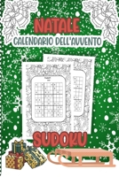 Natale Calendario Dell'avvento Sudoku: Conto alla rovescia per Natale - Libro delle attività | Sudoku Tutti i livelli (Facile, Medio, Difficile e Soluzioni incluse) Idea regalo B08P8D7548 Book Cover