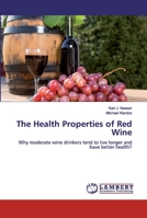The Health Properties of Red Wine 6200118019 Book Cover