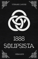 1888: Solipsista B0B6XVTDPD Book Cover