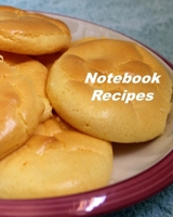 Notebook Recipes: Organizer to Collect Favorite Recipes 1689027487 Book Cover