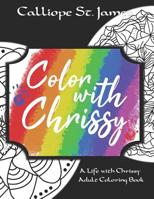 Color with Chrissy 1099066662 Book Cover