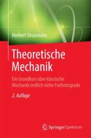 Theoretische Mechanik: Ein Grundkurs Uber Klassische Mechanik Endlich Vieler Freiheitsgrade 3662436906 Book Cover