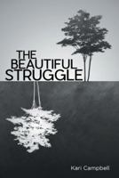 The Beautiful Struggle 1480874337 Book Cover