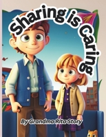Sharing is Caring (Growing Up Adventures for Little Learners) B0CNDDPCL4 Book Cover