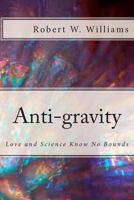 Anti-Gravity: Love and Science Know No Bounds 150016562X Book Cover
