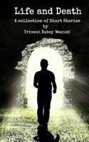 Life and Death: A Collection of Short Stories 1985080249 Book Cover