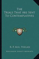 The Trials That Are Sent To Contemplatives 1425319378 Book Cover