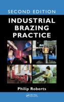 Industrial Brazing Practice 1466567740 Book Cover