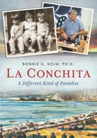 La Conchita: A Different Kind of Paradise 1634991818 Book Cover