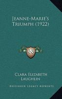 Jeanne-Marie's Triumph 1165531992 Book Cover
