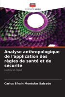 Analyse anthropologique de l'application des règles de santé et de sécurité 6207426134 Book Cover