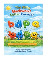 The Silly Backward Letter Parade! B0GJGCQDW8 Book Cover