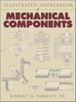 Illustrated Sourcebook of Mechanical Components 0070486174 Book Cover