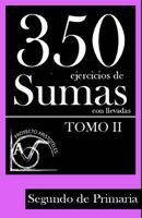 350 Ejercicios de Sumas con Llevadas para Segundo de Primaria (Tomo 1) 1495440362 Book Cover