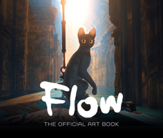 Flow: The Official Art Book: A fact filled gift book packed with movie art and illustration perfect for adults and children, new for 2026 (Flow the Movie) 000882407X Book Cover