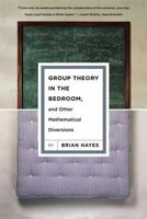 Group Theory in the Bedroom, and Other Mathematical Diversions 0809052172 Book Cover