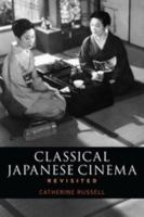 Classical Japanese Cinema Revisited 1441133275 Book Cover