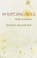 Whispering Soul: Drops Of The Dawn 1499608772 Book Cover
