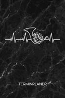 TERMINPLANER: Corno Spieler Kalender Blasinstrument Terminkalender - Horn Wochenplaner Blashorn Spieler Wochenplanung Musikinstrumente Taschenkalender Musik To-Do Liste Termine (German Edition) 1672553938 Book Cover