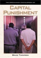 The Greenhaven Encyclopedia of Capital Punishment 073772174X Book Cover