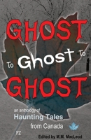 Ghost to Ghost to Ghost 1069454834 Book Cover