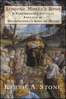 Singing Moses's Song: A Performance-Critical Analysis of Deuteronomy's Song of Moses 0674971175 Book Cover