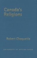 Canada's Religions: An Historical Introduction 077663027X Book Cover