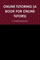 Online Tutoring (a Book for Online Tutors) 1365446867 Book Cover