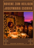 Novene zu Josemaria Escrivá (German Edition) B0FF3HBCZZ Book Cover