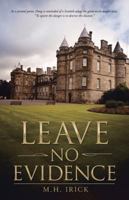 Leave No Evidence 151273960X Book Cover