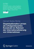 Organisationales Lernen ALS Erfolgsrelevantes Konstrukt Im Rahmen Der Internationalisierung Von Unternehmen 3834942154 Book Cover