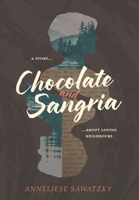 Chocolate and Sangria: A Story About Loving Neighbours 1038320712 Book Cover