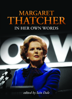 Margaret Thatcher In Her Own Words 1849540551 Book Cover