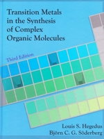 Transition Metals in the Synthesis of Complex Organic Molecules 0935702288 Book Cover