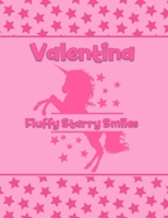 Valentina Fluffy Starry Smiles: Personalized Draw & Write Book with Her Unicorn Name - Word/Vocabulary List Included for Story Writing 1710601175 Book Cover