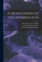 A Monograph of the Membracid� 1018165134 Book Cover