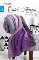 Quick Throws to Knit | Knitting | Leisure Arts (75599) (Leisure Arts Knit) 1464765766 Book Cover