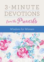 3-Minute Devotions from the Proverbs: Wisdom for Women 1683227115 Book Cover