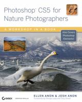 Photoshop CS5 for Nature Photographers: A Workbook in a Book 0470607343 Book Cover