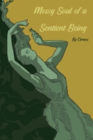 Mossy Soul of a Sentient Being B0DTB11RH5 Book Cover