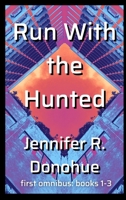 Run With the Hunted first omnibus Books 1-3 1945548142 Book Cover