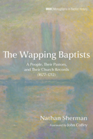 The Wapping Baptists (Monographs in Baptist History) B0H1FB9X4Z Book Cover