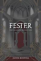 Fester: The Shadow Blood Tale 1968956042 Book Cover